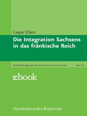 cover image of Die Integration Sachsens in das fränkische Reich